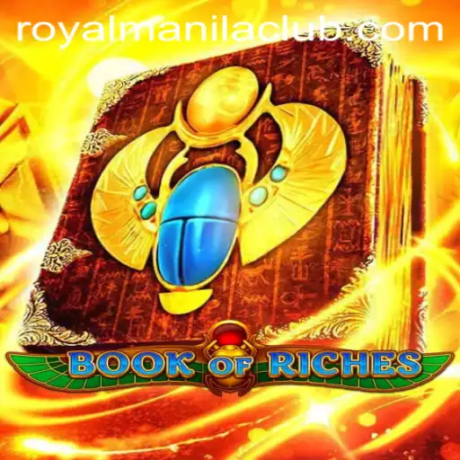 Exploring the Enchanting World of BookofRiches: A Journey Through ROYALMANILA