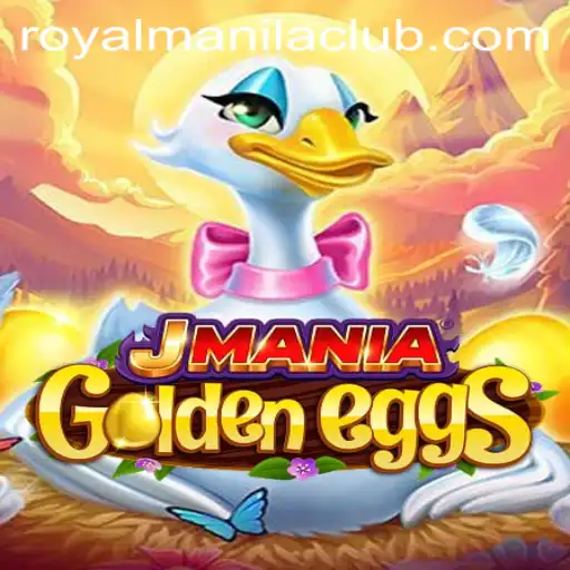 Discovering the Excitement of JManiaGoldenEggs: Unveiling the Adventure with ROYALMANILA