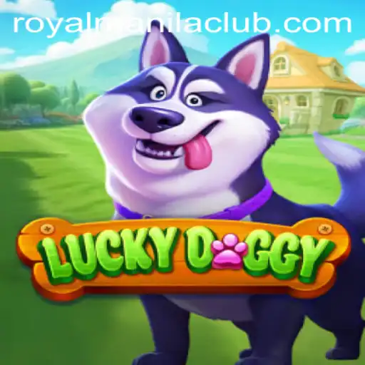 Discover the Exciting World of LuckyDoggy and Its Connection to ROYALMANILA